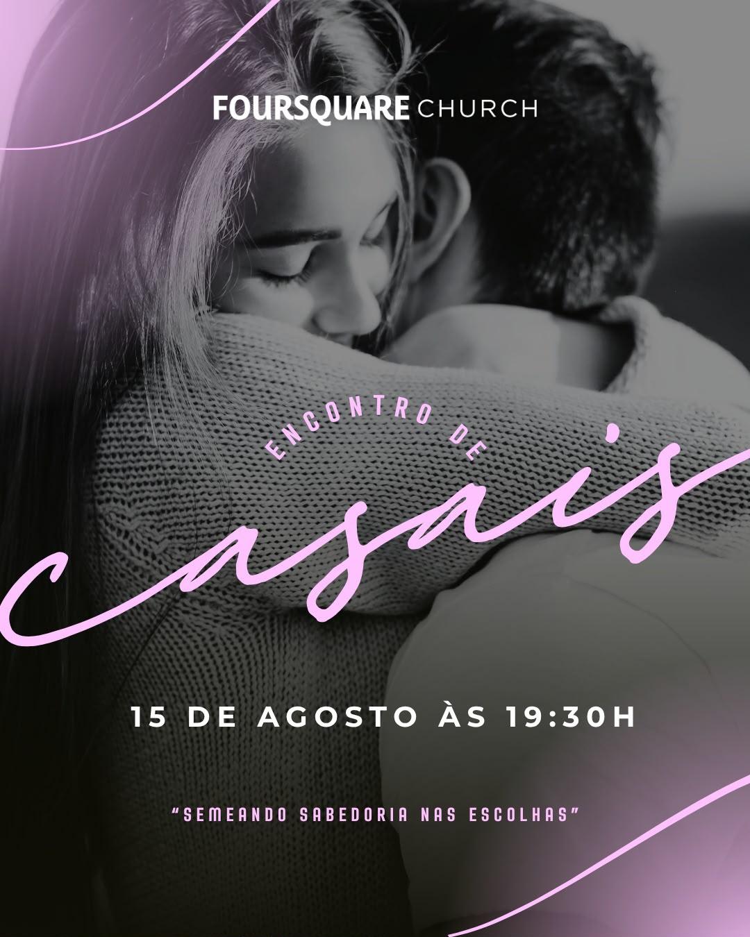 ENCONTRO DE CASAIS FOURSQUARE